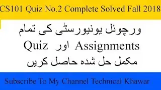 CS101 Quiz No 2 Solved Fall 2018