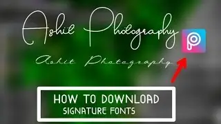 Picsart Signature Font Download  | picsart signature font Install