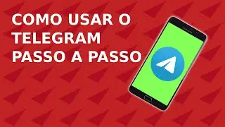 Como usar o Telegram da forma correta | Passo A Passo 2021