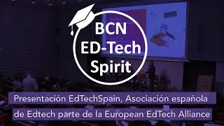 Presentación EdTechSpain, Asociación española parte de la European EdTech | EdTech Spirit 2020