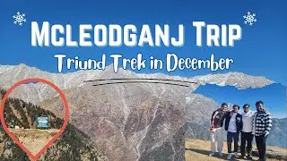 Dharamshala x McLeod Ganj Trip | Triund Trek in December❄️Vlog