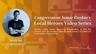 Local Hero Video Series: Week 186 Feat. Noah MacMillan