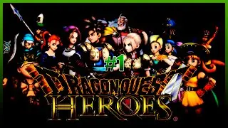 Dragon Quest Heroes |Capítulo 1| El inicio de una gran aventura