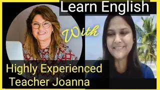 Learn English With Highly Experienced Teacher 'Joanna' | #englishspeakingpractice | #how