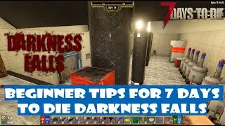 Beginner Tips for 7 Days to Die Darkness Falls v3.4 - Part 2