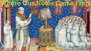 How We Got Our Notes, and Why: Part 1: Pitch
