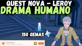 LEROY (DRAMA HUMANO) -  NOVA MISSÃO DE MUNDO - GENSHIN IMPACT 4.3