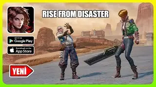 İyi Grafiklere SahipYeni Mobil Oyun - Rise from Disaster (Android, iOS)