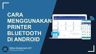 CARA MENGGUNAKAN PRINTER THERMAL ATAU PRINTER BLUETOOTH DI ANDROID