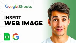 How To Insert Image From Web Into Google Sheets (Easiest Way) (2025 Guide)
