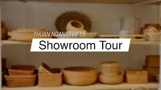 [Thuan Ngan Crafts] - Handcrafted Treasures of Beauty and Quality | Showroom Tour