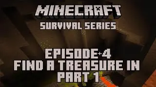 Find a Treasure in Mine (Part 1): Minecraft Survival Series Ep 4