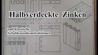 Halbverdeckte Zinken (und klassische Schubkastenkonstruktionen)