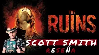 ¿Qué secretos esconden Las Ruinas de Scott Smith? - Reseña Completa