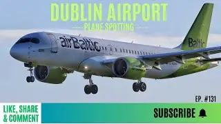 20 MINS of CLOSE UP LANDINGS | DUBLIN AIRPORT PLANE SPOTTING [DUB] | EPISODE #131 #video #aviation