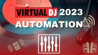 VirtualDJ 2023: Automation in VirtualDJ 2023