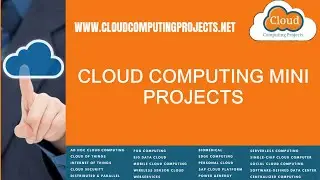 Cloud Computing Mini Projects | Cloud Computing Mini Projects Source Code Help