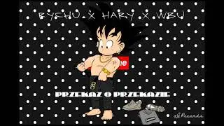 Rychu X Hary (GREEN TEAM) X WBU - Przekaz o przekazie