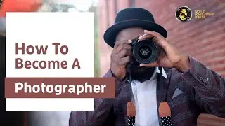 How To Become A Photographer 2021