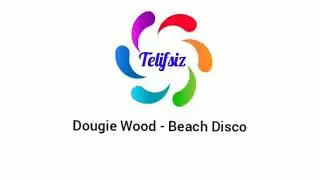 [Telifsiz] Dougie Wood - Beach Disco [No Copyright Music]