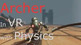 Bow vs Bot  --  VR Physics Combat Test #7
