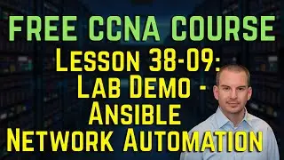 Free CCNA 200-301 Course 38-09: Lab Demo   Ansible Network Automation