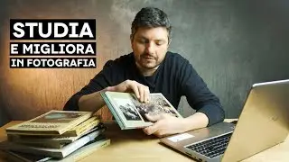 Studiare per Migliorare in Fotografia