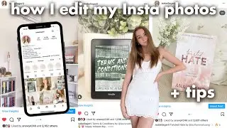 How I take and edit my Instagram pictures + tips on how to grow your Instagram account!