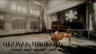 OLIWIA DROSSEL -  TYSIĄCE MIAST, MILIONY CHWIL