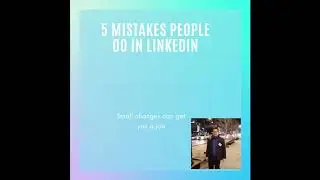 5 MISTAKES PEOPLE DO IN LINKEDIN | TIPS TO GET JOBS | LINKEDIN JOBS