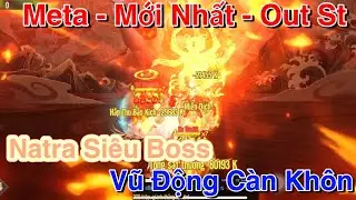 Tây Du VNG | Siêu Phẩm Của Siêu Boss Natra - Dẫn Đầu Lối Build Meta Mới Nhất - Out Chình Sát Thương
