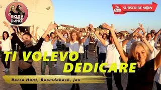 TI VOLEVO DEDICARE || Rocco Hunt ft. Boomdabash , jax || balli di gruppo || Easydance coreografia