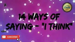 How to say-I Think