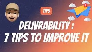 How To Improve Email Deliverability ? 7 tips for 2024