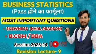 B.COM / BBA | BUSINESS STATISTICS | MOST IMPORTANT QUESTIONS | SKEWNESS (KARL PEARSON)  | LIVE | L-9