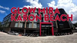 Таиланд, Пхукет, пляж Карон. GLOW MIRA KARON BEACH, обзор отеля.