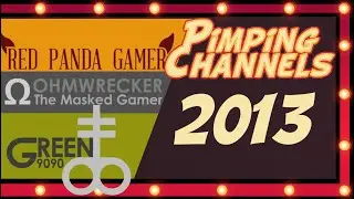 [Pimping Channels #5] 2013 Crew!