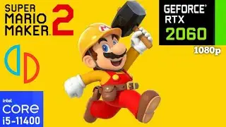 Yuzu Emulator Super Mario Maker 2 60FPS | i5 11400 + RTX 2060