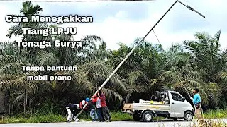 Process of Erecting a SOLAR POWER Streetlight