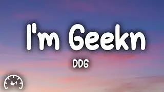 DDG - I'm Geekin (Lyrics)