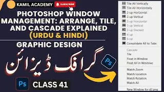 Photoshop Window Management: Arrange, Tile, and Cascade Explained by 