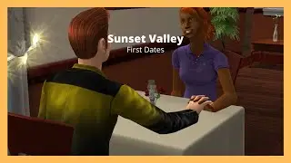 First Dates ❤️ // Sims 2 Sunset Valley #9