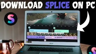 How To Download Splice on PC & Laptop | How To Install Splice Video Editor (tutorial)