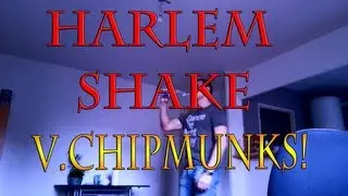 Fuck the Harlem Shake POWER OF CHIPMUNKS