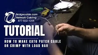Network Cabling 101 | How to Make a CAT 6 Patch Cable or Crimp with a Load Bar | BridgeCable.com