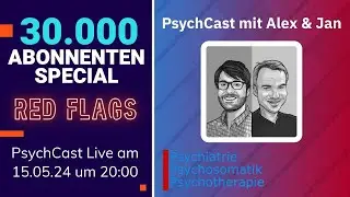 30.000 Abonnenten Special: RedFlags & Ask us Anything