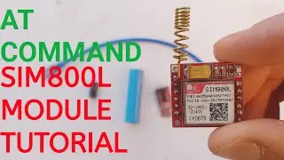 SIM800L AT Commands Tutorial | GSM AT Commands Tutorial