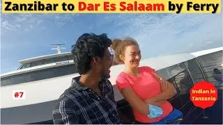 Zanzibar To Dar Es Salaam by Ferry