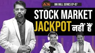 एक Stock से प्यार भारी पड़ सकता है | Big Bull Series Episode 07