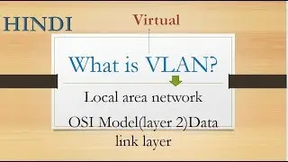 VLAN??Create VLAN in switch, VLAN kaya hota hai (HINDI)